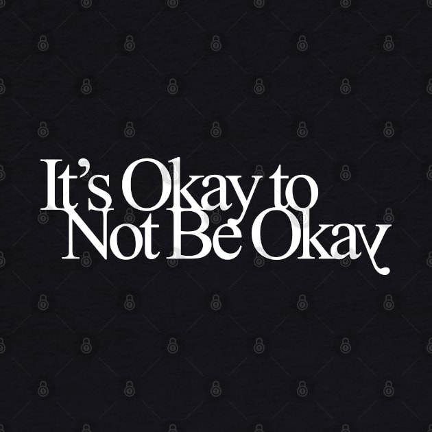 It's Okay to Not Be Okay by Vekster